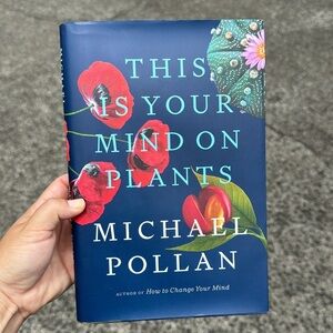 Excellent Condition - This is Your Mind on Plants Book